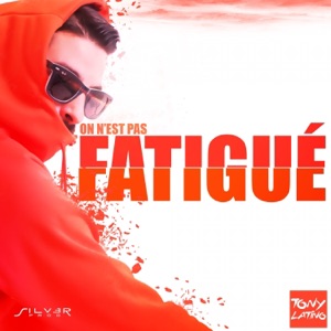On n'est pas fatigué - Single