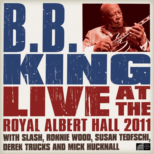 Live At Royal Albert Hall 2011 - Album by B.B. King | Spotify