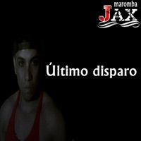 Último Disparo - Single - JAX MAROMBA