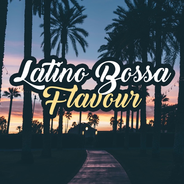 Latino Bossa Flavour: Best of Lounge