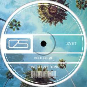 Hold On Me (Tosel & Hale Remix) - EP