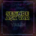 Yalin Sesinde Ask Var