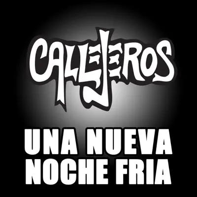 Una Nueva Noche Fría (Vivo) - Mezclado y Masterizado 2017 - Single - Callejeros