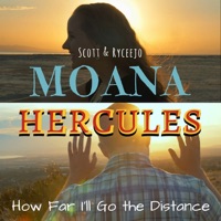 How Far I'll Go the Distance (Single) - Scott & Ryceejo