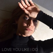 Love You Like I Do artwork