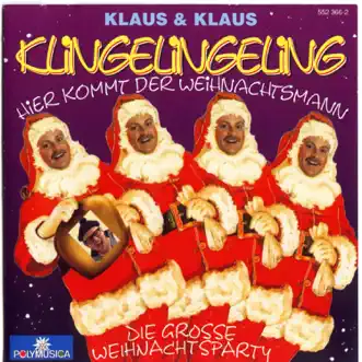 Klingelingeling, hier kommt der Weihnachtsmann by Klaus & Klaus album reviews, ratings, credits