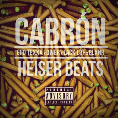 Cabrón (feat. Giio Texxx, Ower, Lack Lof & Heiser Beats) - Single
