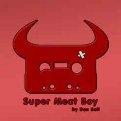 Super Meat Boy - Single - Dan Bull Super Meat Boy - Single - Dan Bull