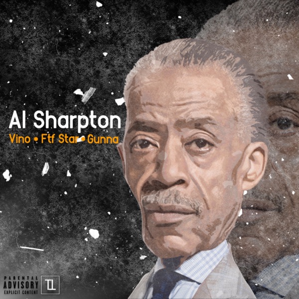 Al Sharpton - Single - Vino, Ftf star & Gunna