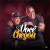 Você Chegou (feat. Léo Santana) - Single