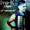 Ivo-K - Llega el Carnaval