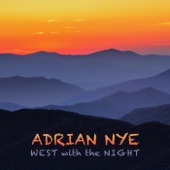 Adrian Nye - West with the Night