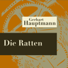 Die Ratten - Hörspiel - Gerhart Hauptmann