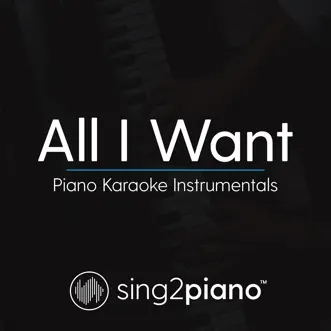 All I Want (Higher Key & Shortened - Originally Performed by Kodaline) [Piano Karaoke Version] by Sing2Piano song reviws
