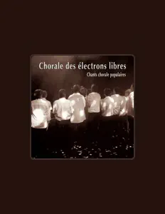 聆聽 Chorales des électrons libres、觀看音樂影片、閱讀小傳、查看巡演日期等！
