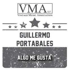 Algo Me Gusta - Guillermo Portabales Algo Me Gusta - Guillermo Portabales