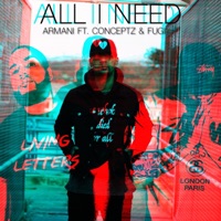 All I Need (feat. Conceptz & Fugi) - Single - Armani