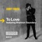 To Love (feat. Shannon Saunders) [Qubiko Remix] artwork