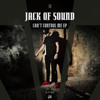 Can't Control Me Ep - Jack of Sound