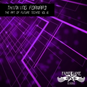 Thinking Forward - The Art of Future Techno, Vol. 16