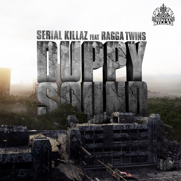 Duppy Sound (feat. Ragga Twins) - EP - Serial Killaz