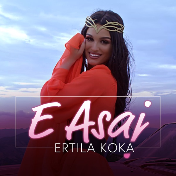 Ertila Koka - E Asaj