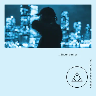 Silver Lining - Single - Vancouver Sleep Clinic