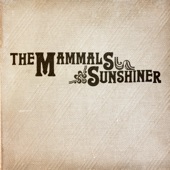 The Mammals - Sunshiner