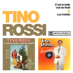 C'est la belle nuit de Noël / Les inédits (Remasterisé en 2018) - Tino Rossi