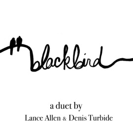Blackbird (feat. Denis Turbide) Lance Allen