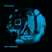 Skinshape - After Midnight