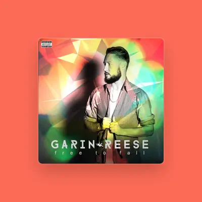 Listen to Garin Reese, watch music videos, read bio, see tour dates & more!