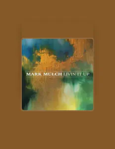 Escucha a Mark Mulch, mira videos musicales, lee su biografía, consulta las fechas de las gira y más.