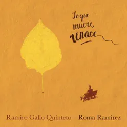 Lo Que Muere Renace (feat. Roma Ramirez) - Ramiro Gallo
