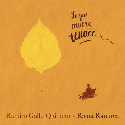 Lo Que Muere Renace (feat. Roma Ramirez) - Ramiro Gallo Lo Que Muere Renace (feat. Roma Ramirez) - Ramiro Gallo