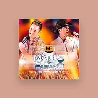 Listen to Mateus & Fabiano, watch music videos, read bio, see tour dates & more!