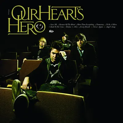 Our Hearts Hero - Our Heart's Hero