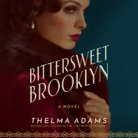 Bittersweet Brooklyn: A Novel (Unabridged)