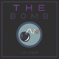 The Bomb (Radio Edit) - Single - Lexi Scherr