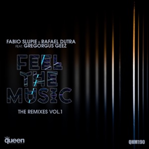 Feel the Music (The Remixes, Vol. 1) [feat. Gregorgus Geez]