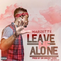 Leave Me Alone (feat. Don Dizzle) - Single - Marzette