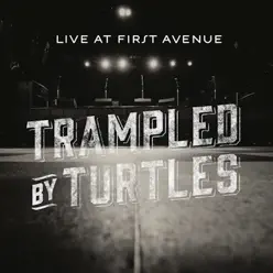 Live at First Avenue - Trampled by Turtles