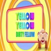 Yellow Yellow Dirty Fellow - Single