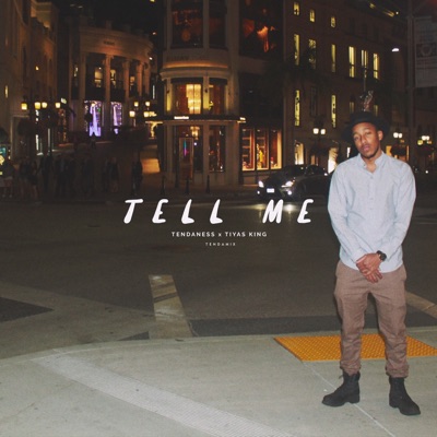 Tell Me (feat. Tiyas King) - Single