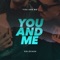 You and Me - Goldcash lyrics