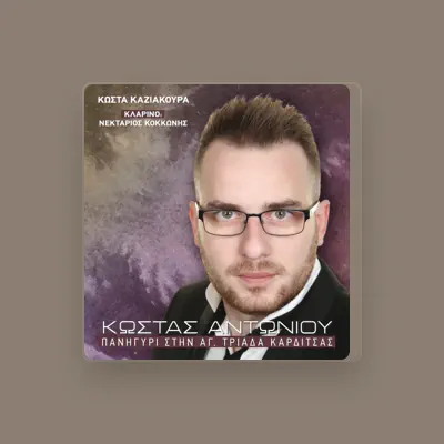 Listen to Kostas Antoniou, watch music videos, read bio, see tour dates & more!