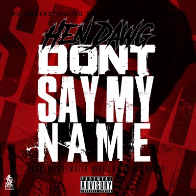 Don't Say My Name - Single