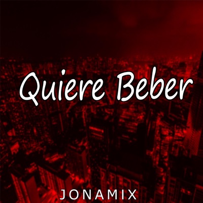 Quiere Beber - Single