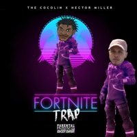 Fortnite Trap (feat. Hector Miller) - Single - Thecocolin