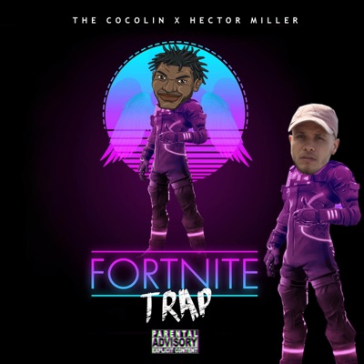 Fortnite Trap (feat. Hector Miller) - Single